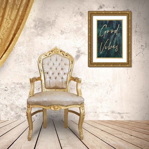 Good Vibes Greenery Ferns Gold Quote Portrait Gold Ornate Wood Framed Art Print with Double Matting by Nature Magick