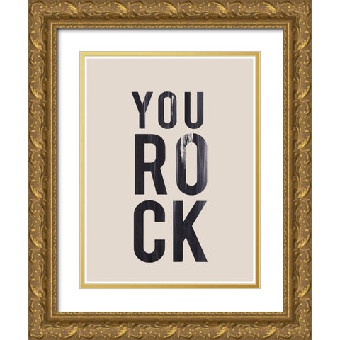You Rock  Gold Ornate Wood Framed Art Print with Double Matting by Hogan, Aoibhne
