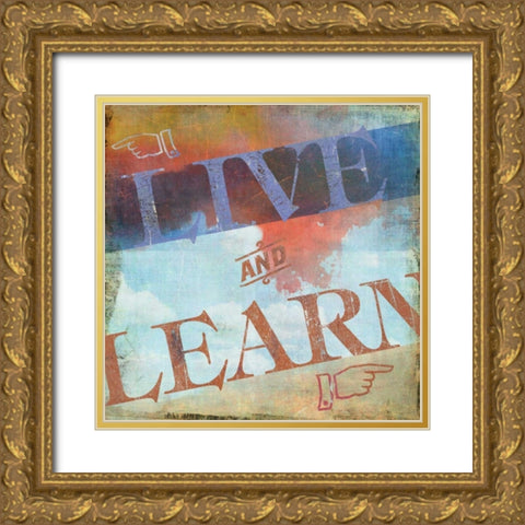 Live and Learn Gold Ornate Wood Framed Art Print with Double Matting by PI Studio