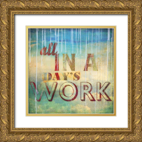 All in a Days Work Gold Ornate Wood Framed Art Print with Double Matting by PI Studio
