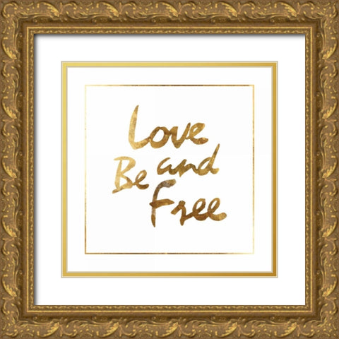 Love and Be Free Gold Ornate Wood Framed Art Print with Double Matting by PI Studio