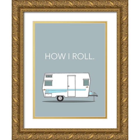 How I Roll Gold Ornate Wood Framed Art Print with Double Matting by Annie Bailey Art