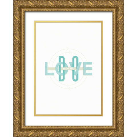 Do What You Love Gold Ornate Wood Framed Art Print with Double Matting by Beer, Hannes