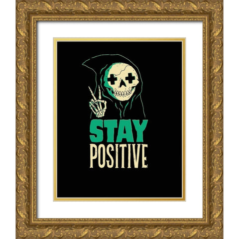 Stay Positive Gold Ornate Wood Framed Art Print with Double Matting by Buxton, Michael
