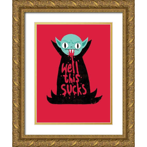 Well This Sucks Gold Ornate Wood Framed Art Print with Double Matting by Buxton, Michael