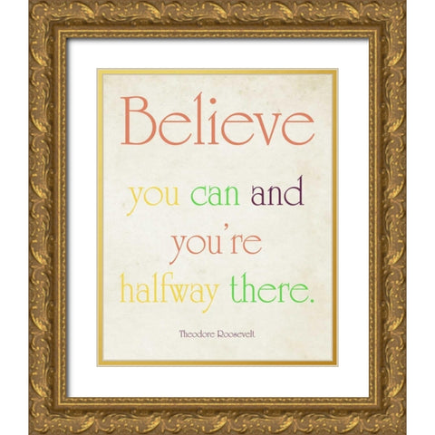 Believe You Can Gold Ornate Wood Framed Art Print with Double Matting by Coomes, Sylvia