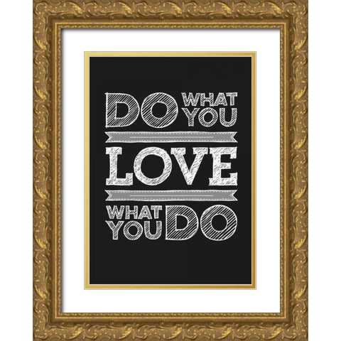 Do What You Love Gold Ornate Wood Framed Art Print with Double Matting by GraphINC