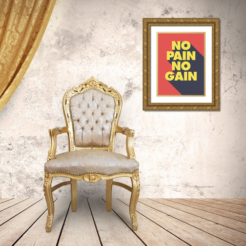 No Pain No Gain Gold Ornate Wood Framed Art Print with Double Matting by GraphINC