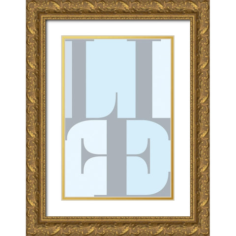 Life Gold Ornate Wood Framed Art Print with Double Matting by TypeLike