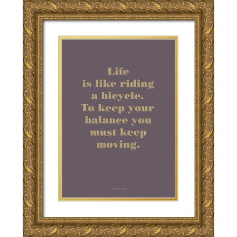 Life is Like Gold Ornate Wood Framed Art Print with Double Matting by Design Fabrikken