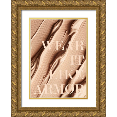 Wear it like Armor Gold Ornate Wood Framed Art Print with Double Matting by Design Fabrikken