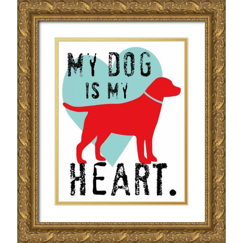 My Dog Is My Heart Gold Ornate Wood Framed Art Print with Double Matting by Oliphant, Ginger