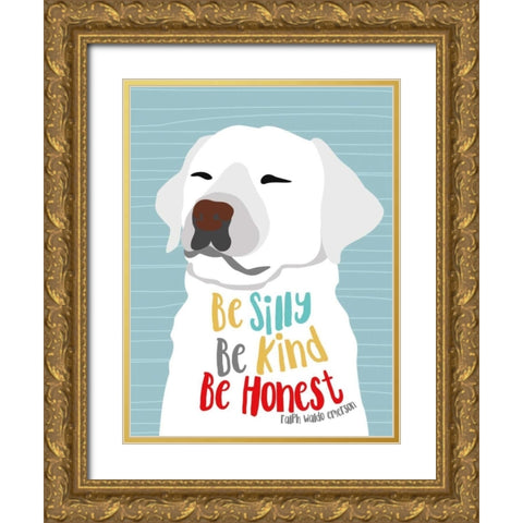 Be Silly, Kind and Honest Gold Ornate Wood Framed Art Print with Double Matting by Oliphant, Ginger