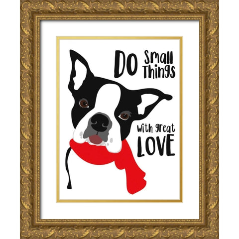 Do Small Things with Great Love Gold Ornate Wood Framed Art Print with Double Matting by Oliphant, Ginger