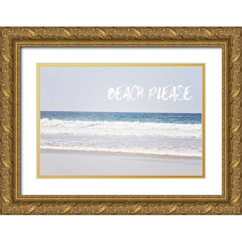 Beach Please Gold Ornate Wood Framed Art Print with Double Matting by Coomes, Sylvia