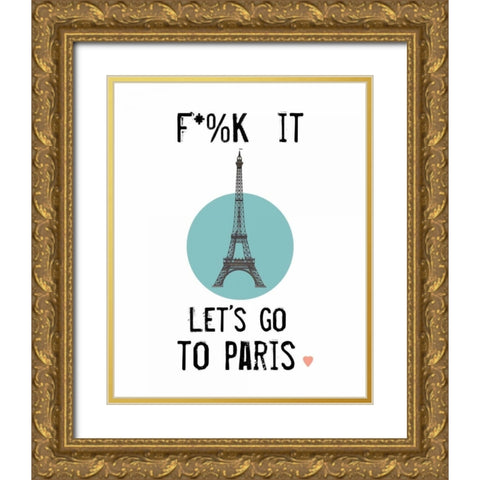 Letâ€™s Go to Paris Gold Ornate Wood Framed Art Print with Double Matting by Weiss, Jan