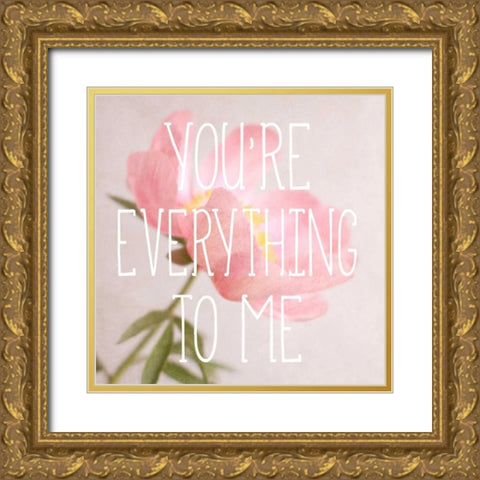 Youre Everything to Me Gold Ornate Wood Framed Art Print with Double Matting by Gardner, Sarah