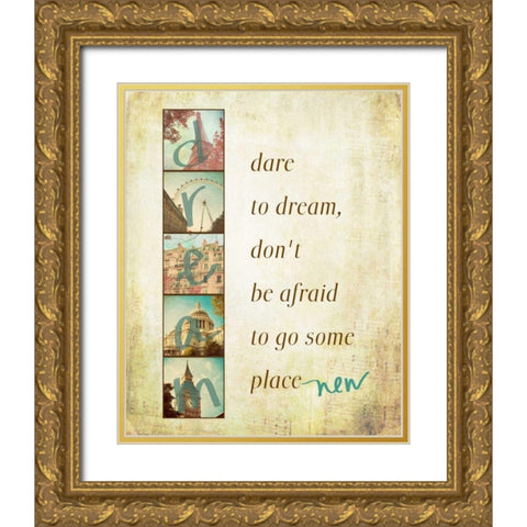 Dare to Dream Gold Ornate Wood Framed Art Print with Double Matting by Navas, Emily