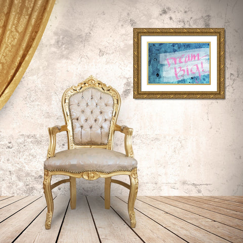 Dream Big Gold Ornate Wood Framed Art Print with Double Matting by Bryant, Susan