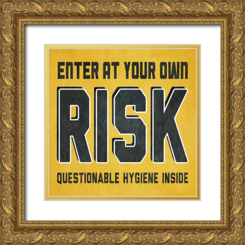Enter at Your Own Risk Gold Ornate Wood Framed Art Print with Double Matting by Studio, Sd Graphics