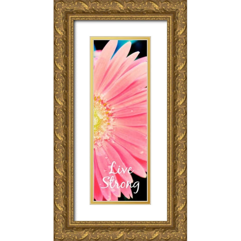 Live Strong Daisy Gold Ornate Wood Framed Art Print with Double Matting by Bryant, Susan