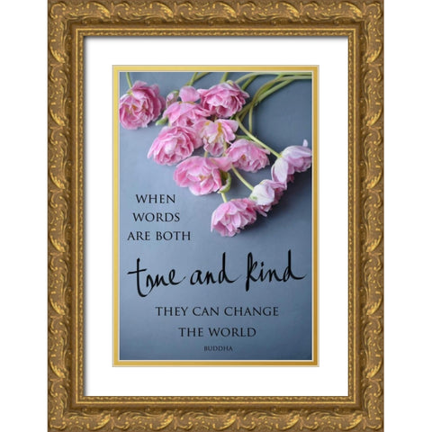 True and Kind Gold Ornate Wood Framed Art Print with Double Matting by Gardner, Sarah