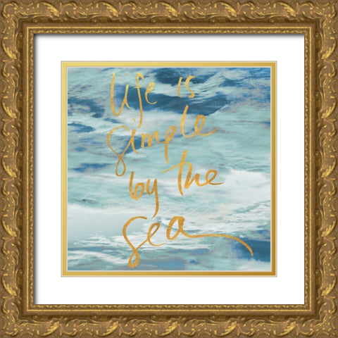 Life is Simple By the Sea Gold Ornate Wood Framed Art Print with Double Matting by Mansfield, Kathy