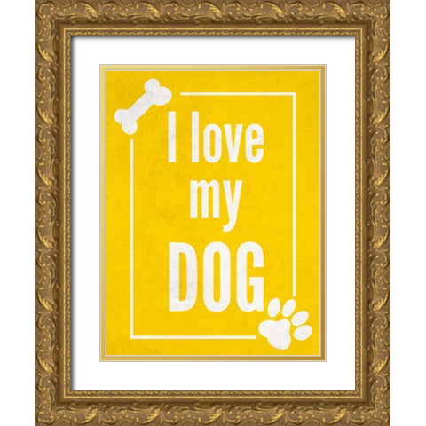 Love my Dog Yellow Gold Ornate Wood Framed Art Print with Double Matting by Studio, Sd Graphics