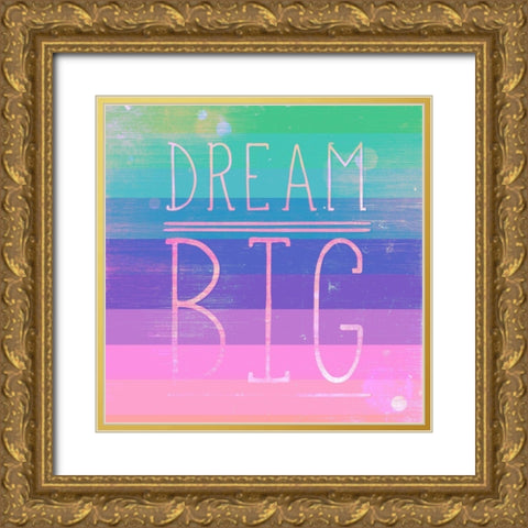 Dream Big Gold Ornate Wood Framed Art Print with Double Matting by SD Graphics Studio