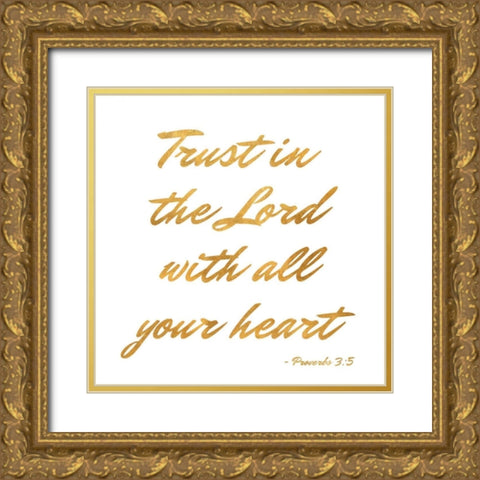 Trust in the Lord Gold Ornate Wood Framed Art Print with Double Matting by Studio, Sd Graphics