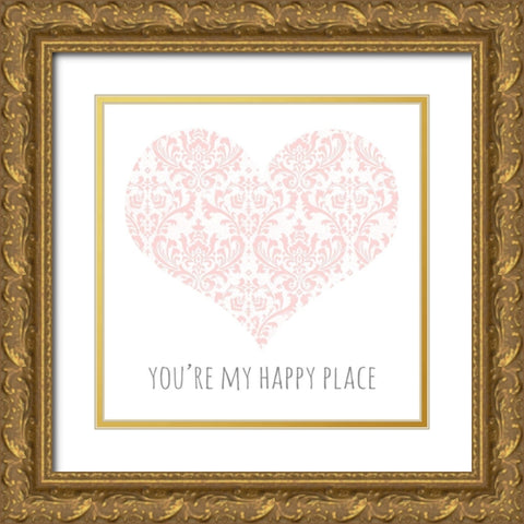 Youre My Happy Place Gold Ornate Wood Framed Art Print with Double Matting by Medley, Elizabeth