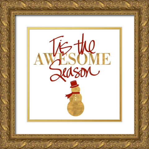 Tis the Awesome Season Gold Ornate Wood Framed Art Print with Double Matting by SD Graphics Studio