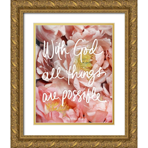 With God all things are possible Gold Ornate Wood Framed Art Print with Double Matting by Gardner, Sarah
