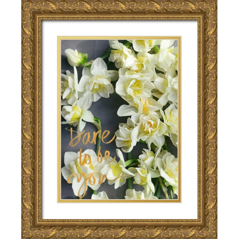 Dare to be You Gold Ornate Wood Framed Art Print with Double Matting by Gardner, Sarah