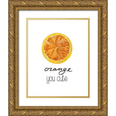 Orange You Cute Gold Ornate Wood Framed Art Print with Double Matting by James, Nola