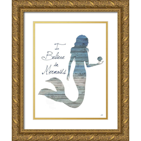 I Believe in Mermaids Gold Ornate Wood Framed Art Print with Double Matting by DeRice, Julie