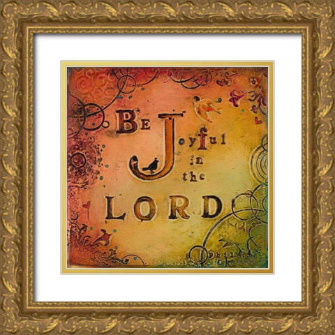Be Joyful Gold Ornate Wood Framed Art Print with Double Matting by Kinnison, Carolyn