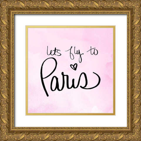 Lets Fly to Paris Gold Ornate Wood Framed Art Print with Double Matting by SD Graphics Studio