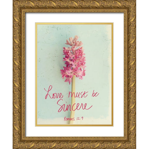 Love Must be Sincere Gold Ornate Wood Framed Art Print with Double Matting by Gardner, Sarah