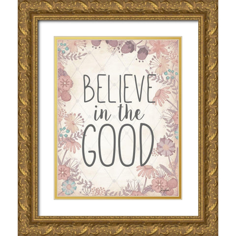 Believe In The Good Gold Ornate Wood Framed Art Print with Double Matting by Josefina