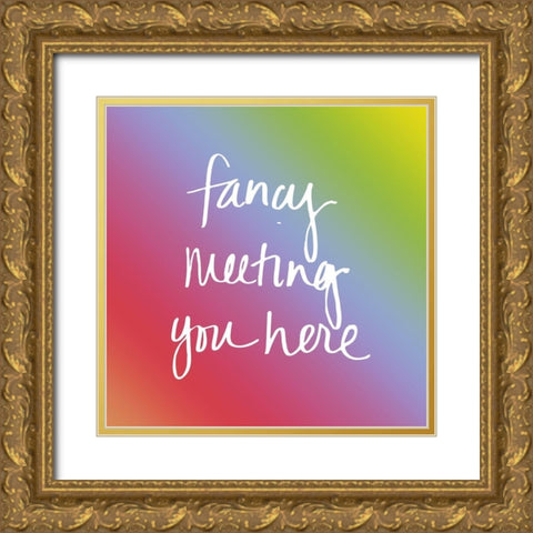 Fancy Meeting You Here Gold Ornate Wood Framed Art Print with Double Matting by SD Graphics Studio