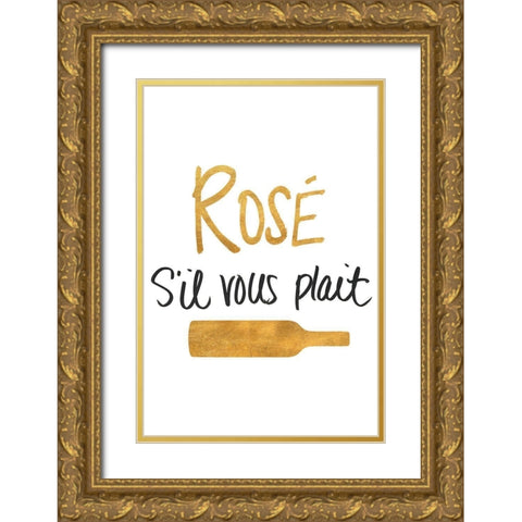 RosÃ© sil vous plait Gold Ornate Wood Framed Art Print with Double Matting by SD Graphics Studio
