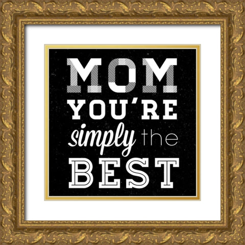 Simply the Best Mom Square Gold Ornate Wood Framed Art Print with Double Matting by SD Graphics Studio