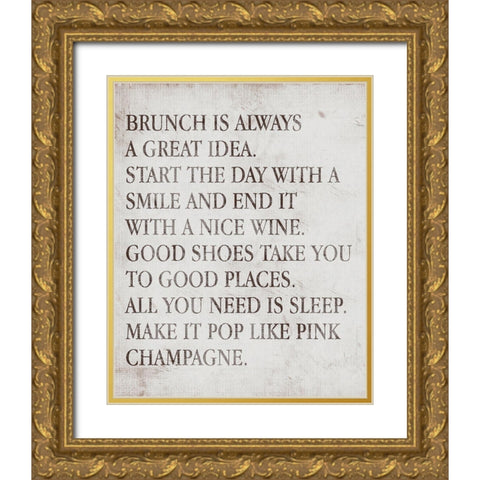 Brunch Is Always A Great Idea Gold Ornate Wood Framed Art Print with Double Matting by SD Graphics Studio