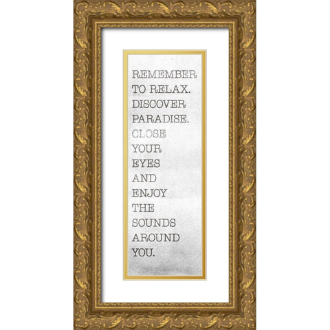 Remember To Relax Gold Ornate Wood Framed Art Print with Double Matting by SD Graphics Studio