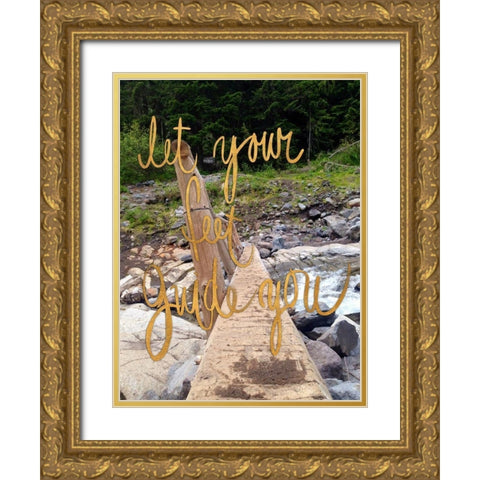 Let Your Feet Guide You Gold Ornate Wood Framed Art Print with Double Matting by Wilson, Kali