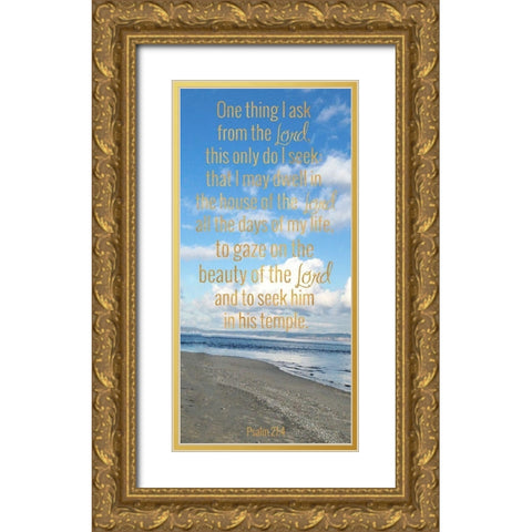 Dwell in the House of the Lord Gold Ornate Wood Framed Art Print with Double Matting by Wilson, Kali