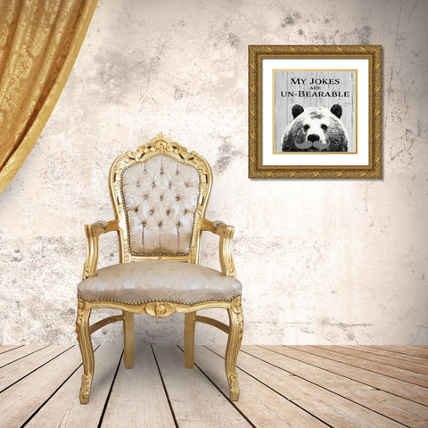 My Jokes Are Un-Bearable Gold Ornate Wood Framed Art Print with Double Matting by SD Graphics Studio