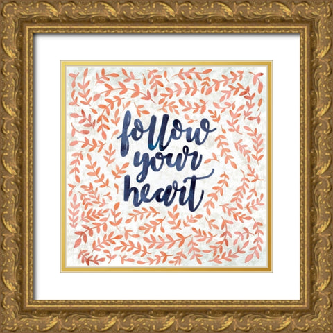 Follow your Heart Gold Ornate Wood Framed Art Print with Double Matting by SD Graphics Studio