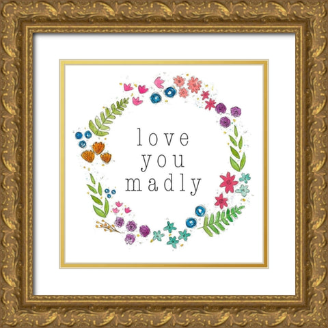 Love You Madly Gold Ornate Wood Framed Art Print with Double Matting by Torres, Melanie